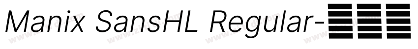 Manix SansHL Regular字体转换